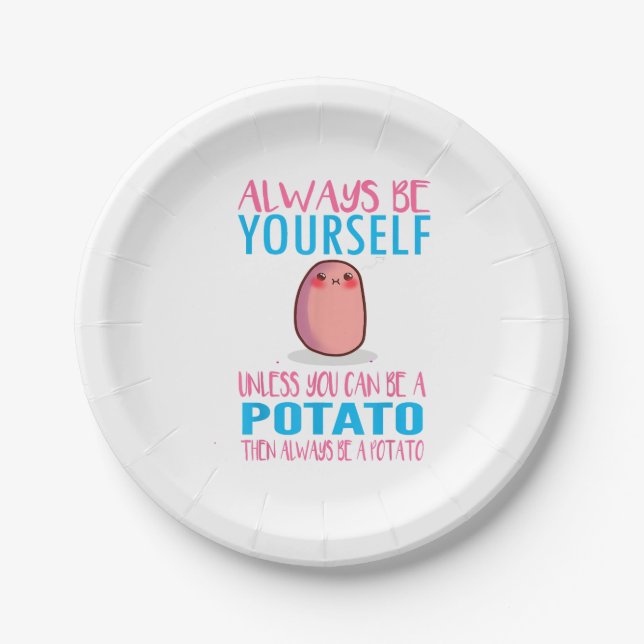 Cute Always Be yourself unless a Potato Kawaii Pot Paper Plate (Front)