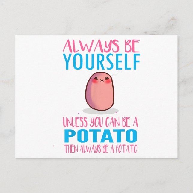 Cute Always Be yourself unless a Potato Kawaii Pot Postcard (Front)