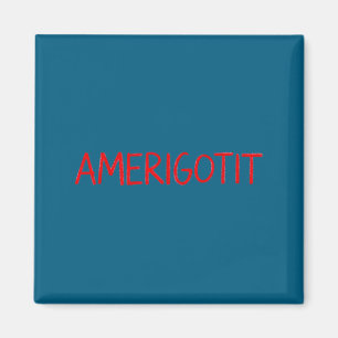 Cute Amerigotit Meme Magnet