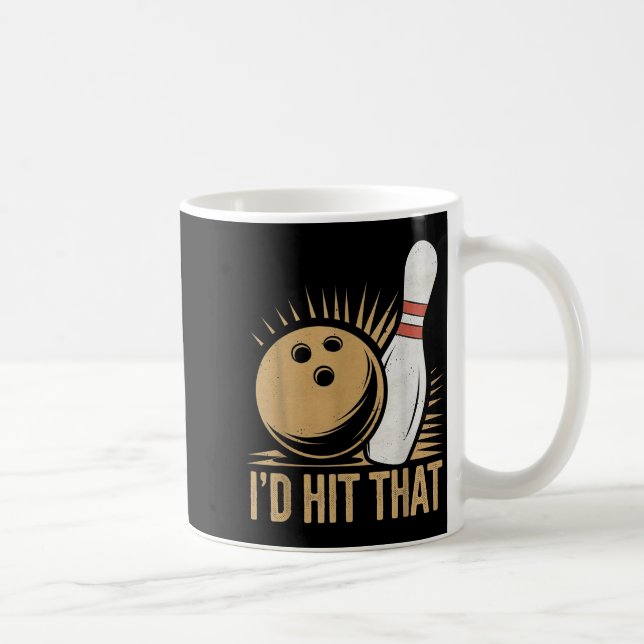 Cute And Funny Bowling Gift _ Id Hit That Quote Me Coffee Mug (Right)