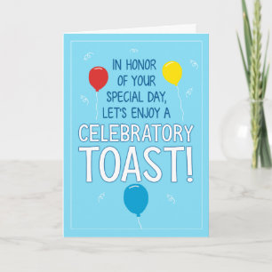 Cute and Funny Celebratory Toast Birthday Card