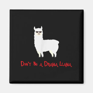Cute And Funny Don't Be A Drama Llama  Magnet