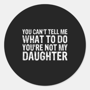 Cute And Funny Father Quote Cool Dad Design For Fa Classic Round Sticker