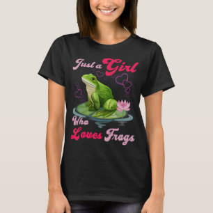 Cute and Funny Just a Girl Who Loves Frogs Women a T-Shirt
