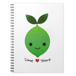 Cute and Funny Lime Yours Kawaii Lime Notebook
