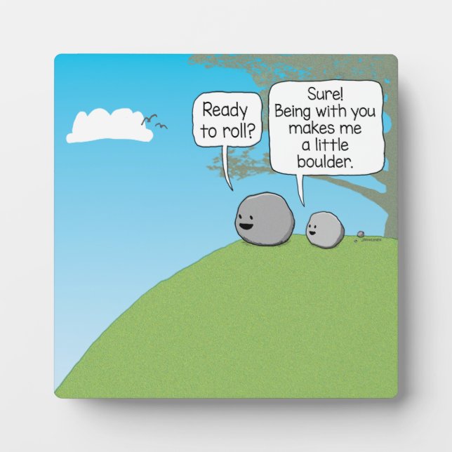 Cute and Funny Little Boulder Ready to Roll  Plaque (Front)