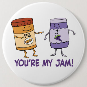 Cute and Funny Peanut Butter You’re My Jam 6 Cm Round Badge