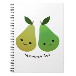 Cute and Funny Pearfect Pair Pears Notebook
