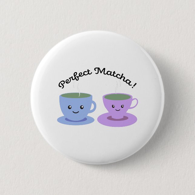 Cute and Funny Perfect Matcha 6 Cm Round Badge (Front)