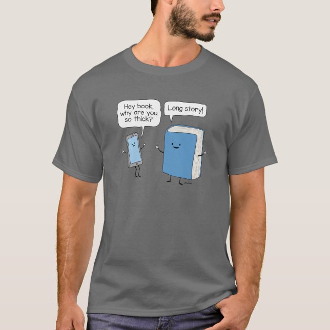 Cute and Funny Phone and Thick Book Long Story T-Shirt (Front)