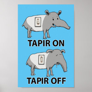 Cute and Funny Tapir On Tapir Off Poster
