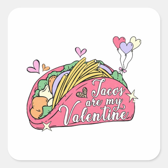 Cute and Funny Valentine's Day for Taco Lovers  Square Sticker (Front)