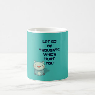 Cute and Inspirational Encouraging Quote Coffee Mug