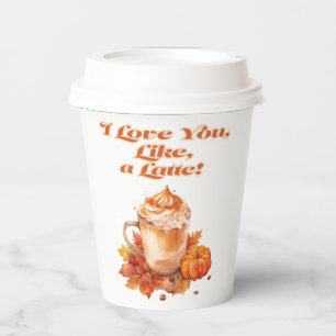 Cute and Trendy "I Love You, Like, a Latte!"  Paper Cups
