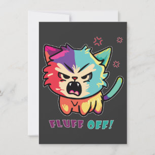 Cute angry cat hissing Fluff Off. Card
