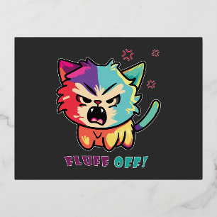 Cute angry cat hissing Fluff Off. Foil Holiday Postcard