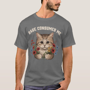 Cute Angry Cat with Flowers Rage Consumes Me T-Shirt