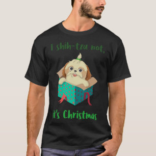 Cute Animal Merry Christmas I Shih Tzu Not T-Shirt