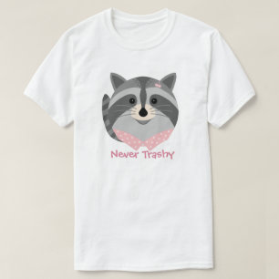 Cute Animal 'Never Trashy' Racoon T-shirt