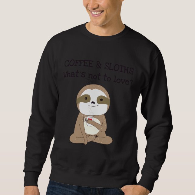 Cute Animals Coffee And Sloths Sweatshirt (Front)