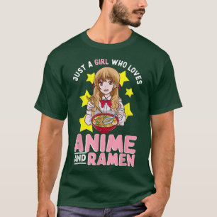 Cute Anime just a girl who loves anime and ramen  T-Shirt
