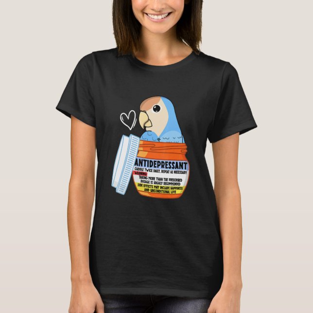Cute Antidepressant Parrot I Peach faced Blue Love T-Shirt (Front)