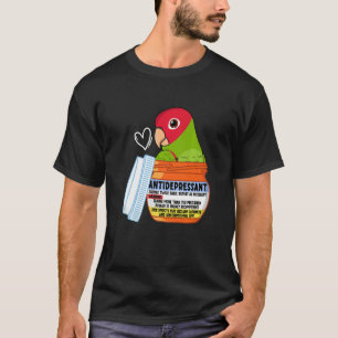 Cute Antidepressant Parrot I Red masked Conure T-Shirt