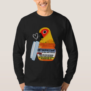 Cute Antidepressant Parrot I Sun Conure T-Shirt