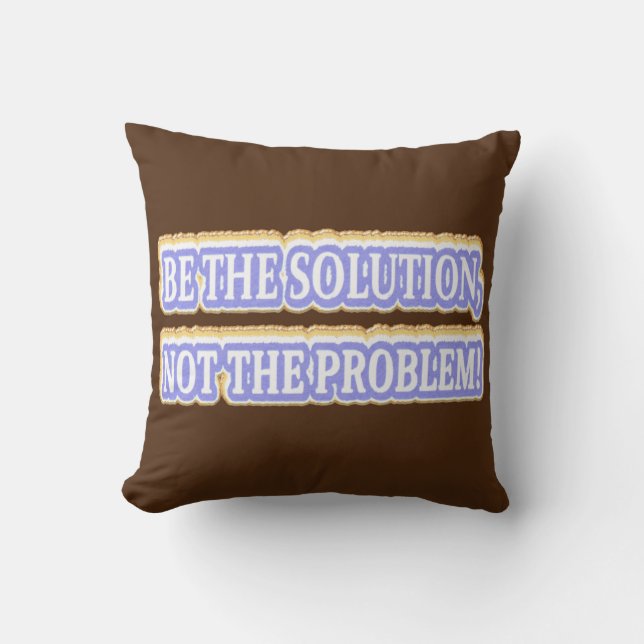 Cute Artwork Design About "BE THE SOLUTION" Buy Cushion (Front)