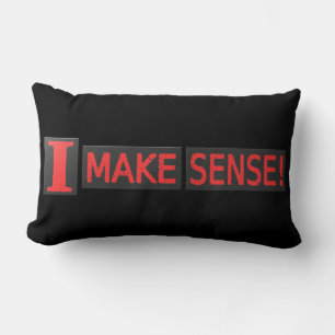 Cute Artwork Design About "Make Sense" Buy Lumbar Cushion