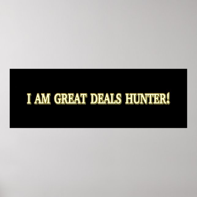 Cute Artwork Design "Great Deals Hunter". Buy Now Poster (Front)