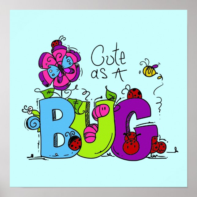 Cute as a Bug Poster (Front)