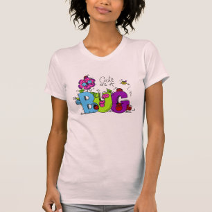 Cute as a Bug T-Shirt