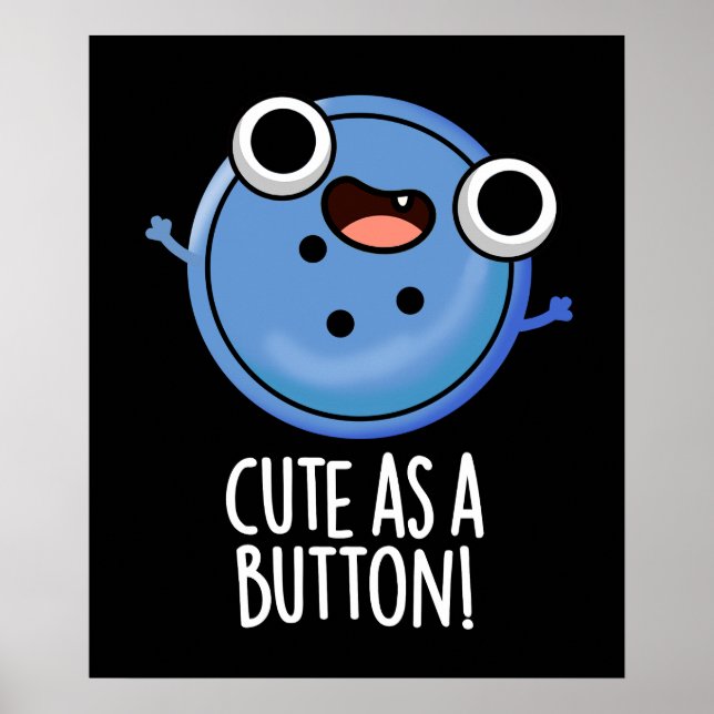 Cute As A Button Funny Sewing Pun Dark BG Poster (Front)