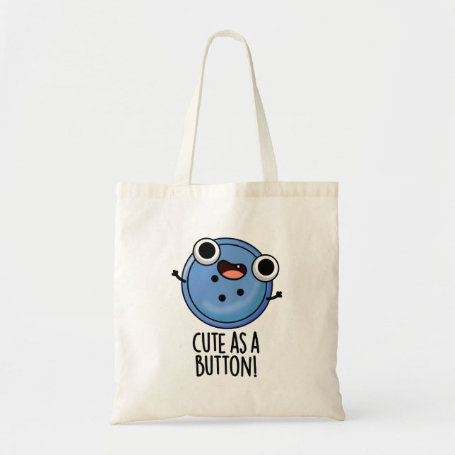 Cute As A Button Funny Sewing Pun  Tote Bag (Front)