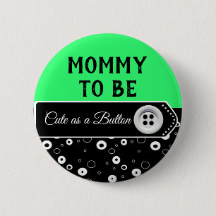 Cute as a Button Mummy to Be Baby Shower Button