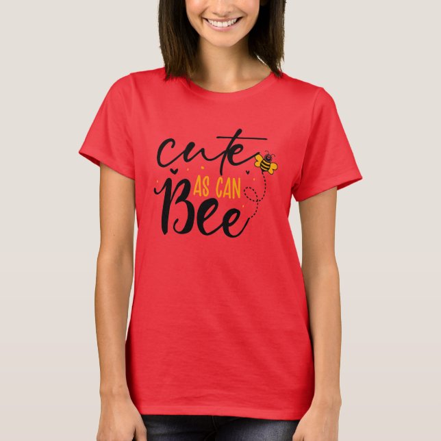 Cute As Can Be T-Shirt (Front)