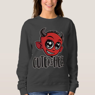 Cute as Heck Devil Sweatshirt