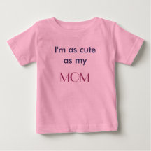 Cute as my Mum T-shirt