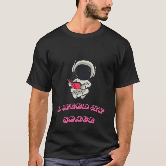 Cute Astronaut Reading – I Need My Space Aesthetic T-Shirt (Front)