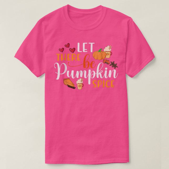 Cute Autumn Fall Pumpkin Season Let There Be Pumpk T-Shirt (Design Front)