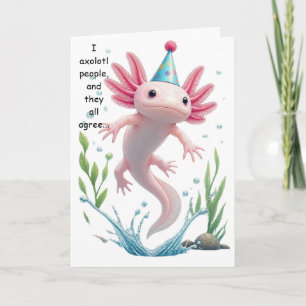 Cute Axolotl Birthday Pun Funny Gift  Card