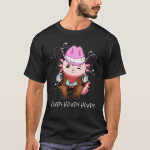 Cute Axolotl Cowgirl Howdy Axolotl Amphibian T-Shirt