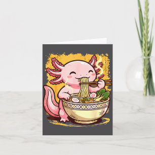 Cute Axolotl Eats Ramen Noodles Axolotls Ramen  Card