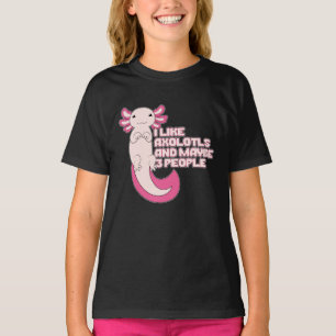 Cute Axolotl   I like Axolotls and maybe 3 People T-Shirt