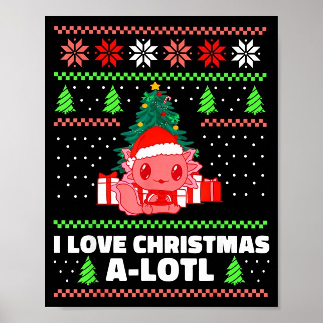 Cute Axolotl I Love Christmas A-lotl Xmas Hat Sant Poster (Front)