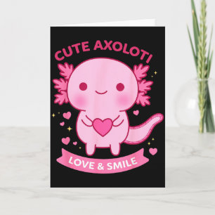 Cute Axolotl Love &amp; Smile Kawaii Heart Animal  Card