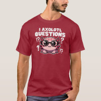 Cute Axolotl Pun I Axolotl Questions