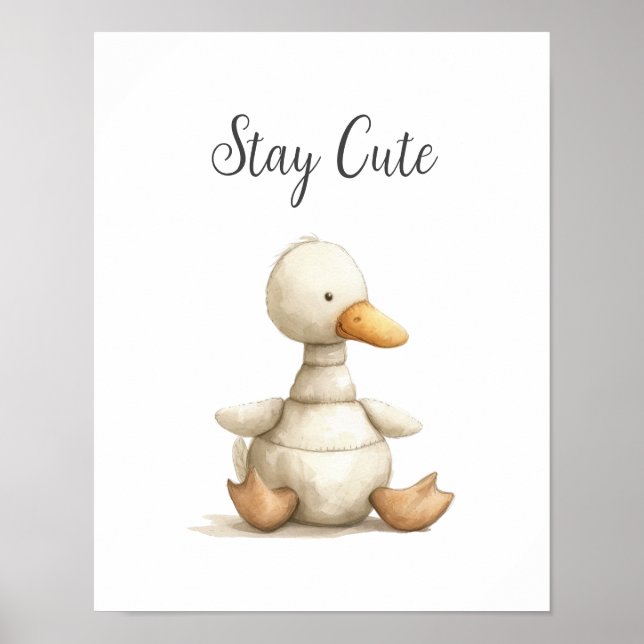 Cute Baby Animal Duck Stay Cute Nursery Kids Room Poster (Front)