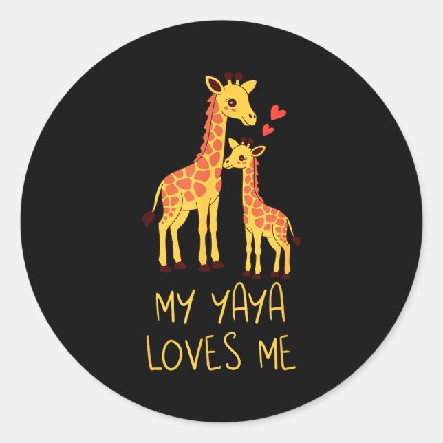 Cute Baby Giraffe And Grandma My Yaya Loves Me  Classic Round Sticker (Front)